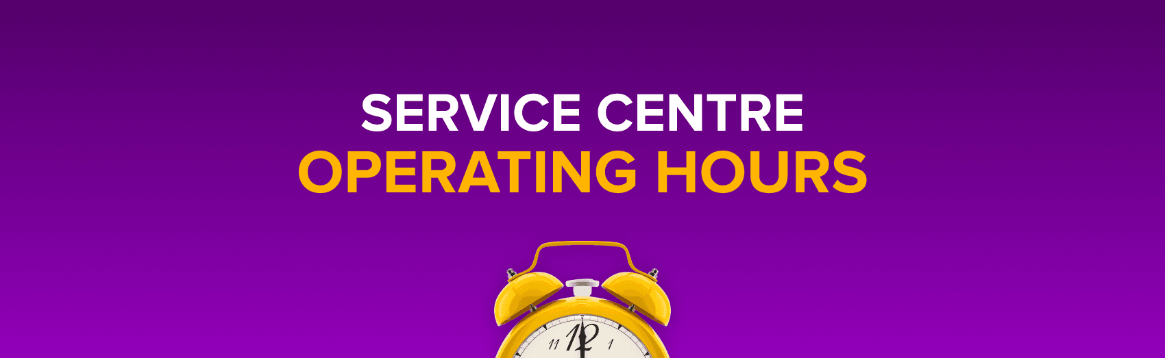 Service Centre Operating Hours