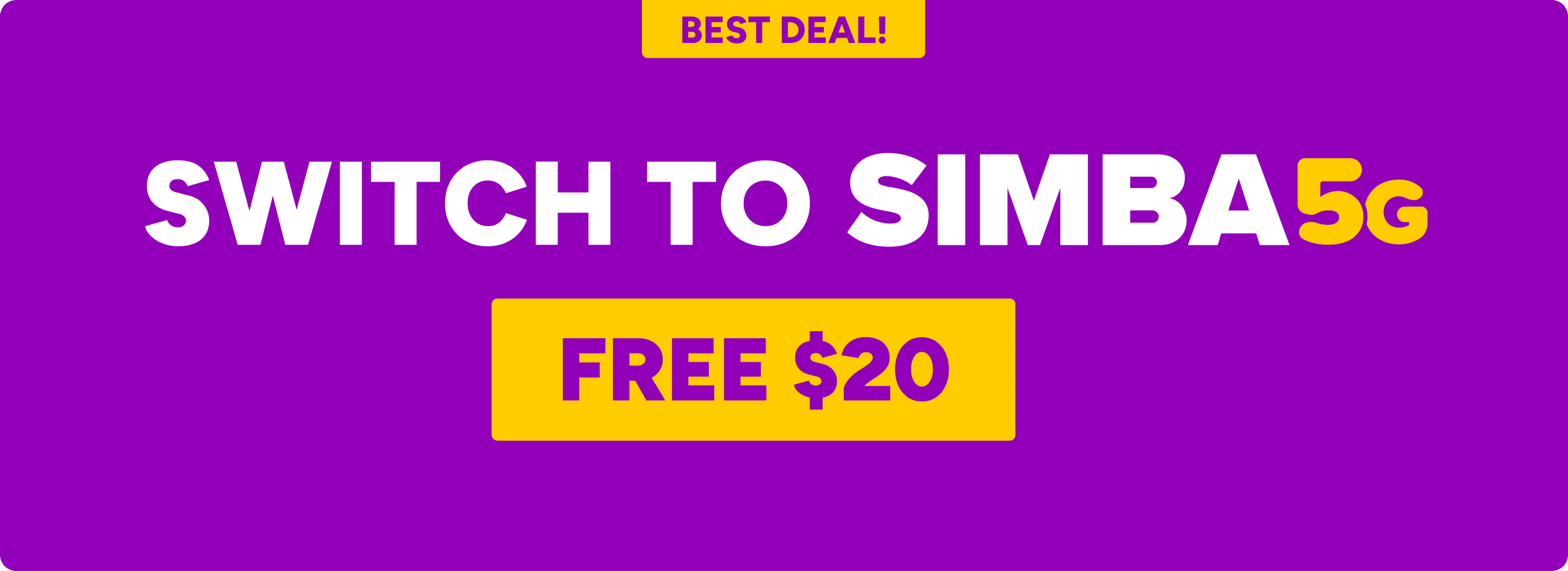 Best Deal! Switch to SIMBA 5G - FREE $20