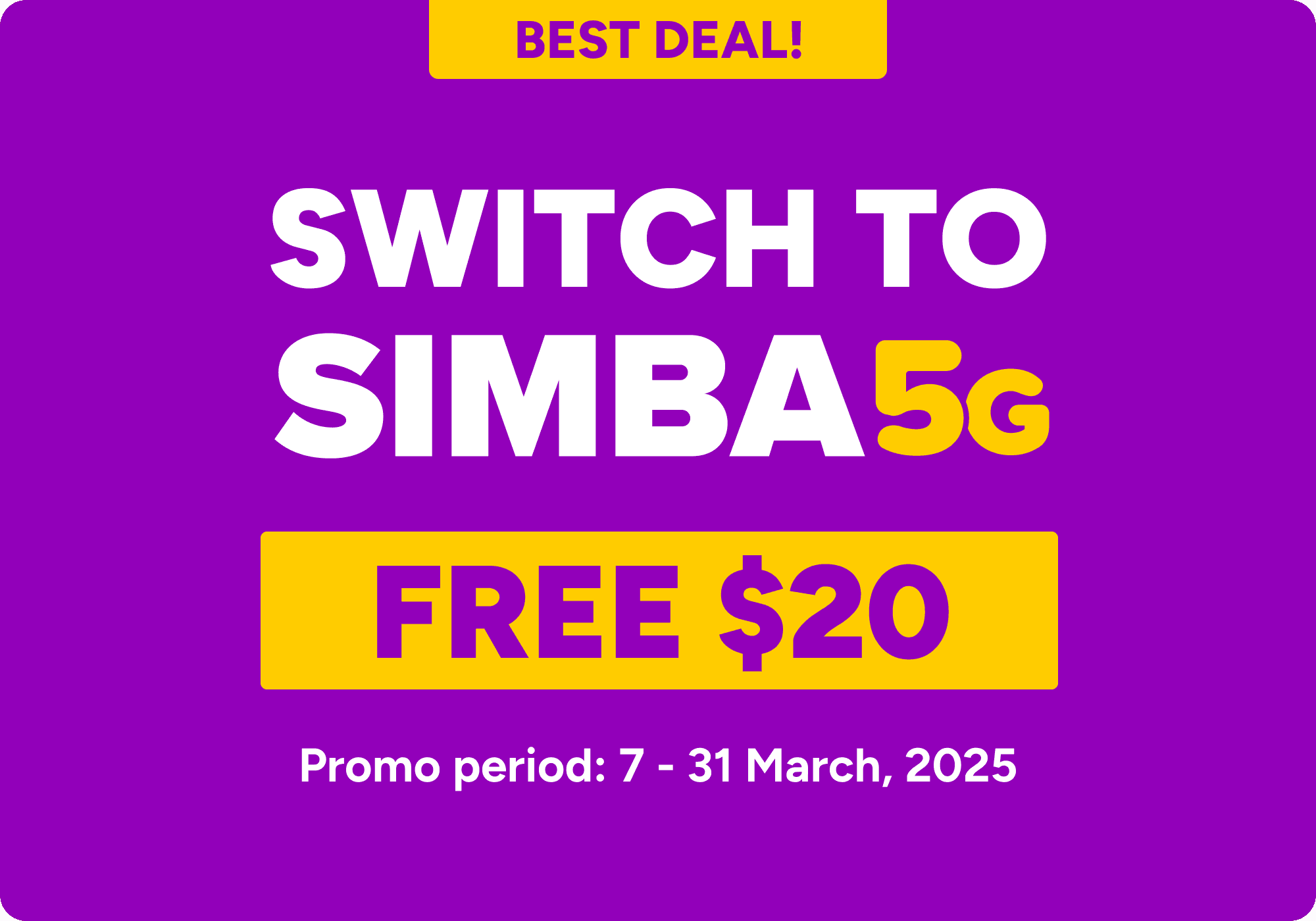 Best Deal! Switch to SIMBA 5G - FREE $20