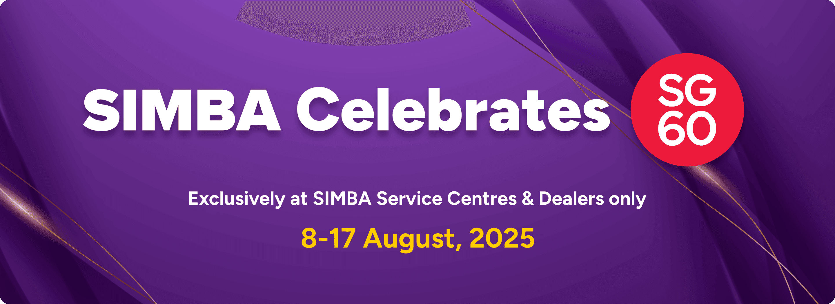 SIMBA Celebrates SG60 - exclusively at SIMBA Service Centres & Dealers only, 8-17 August 2025