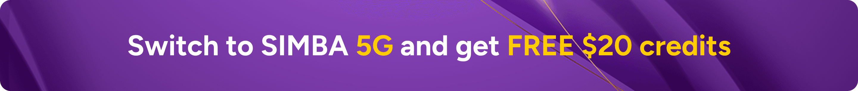 Switch to SIMBA 5G and get FREE $20 credits